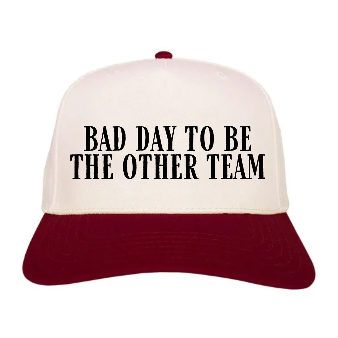 Bad Day to Be the Other Team Hat