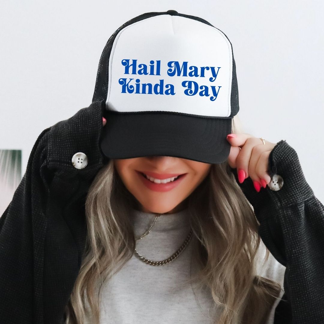 Hail Mary Kinda Day Trucker Hat