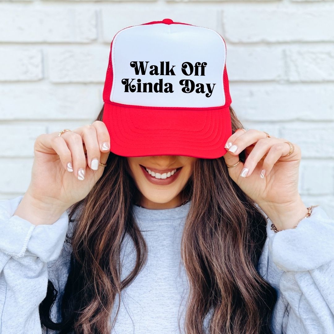 Walk Off Kinda Day Trucker Hat