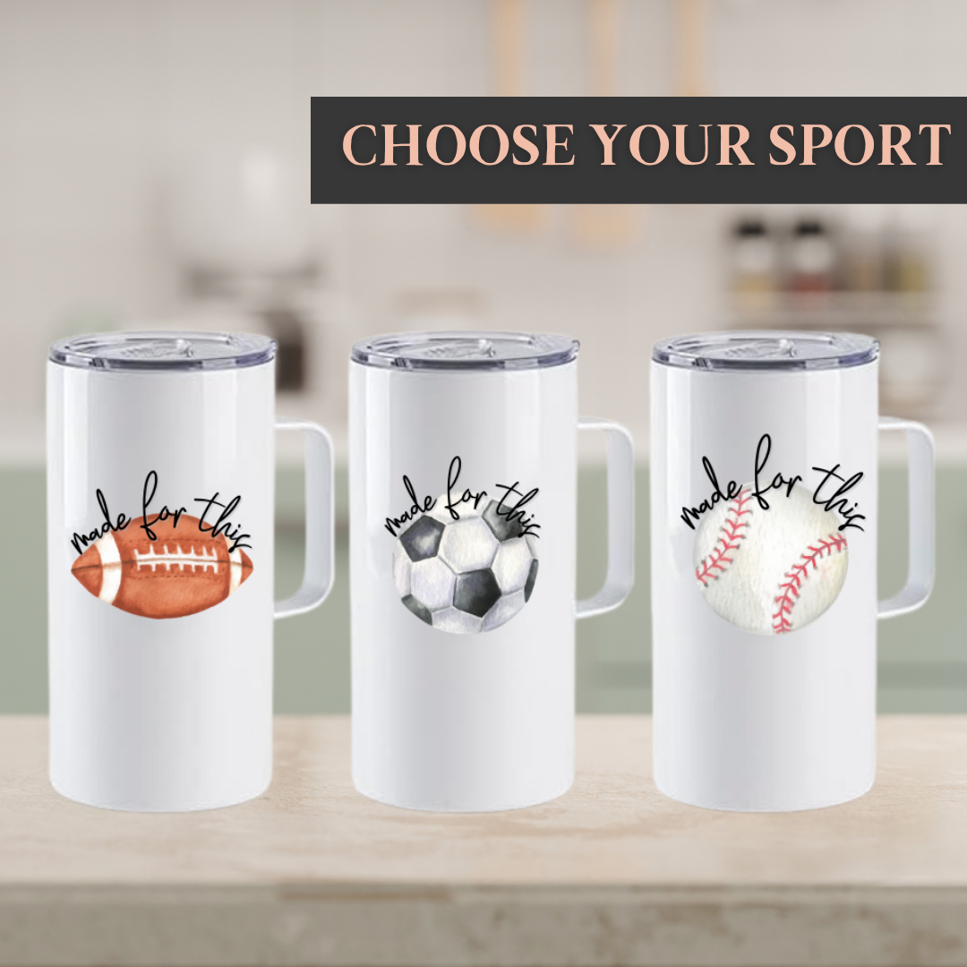 *BULK* Made for This 20oz Tumbler (Choose your Sport)