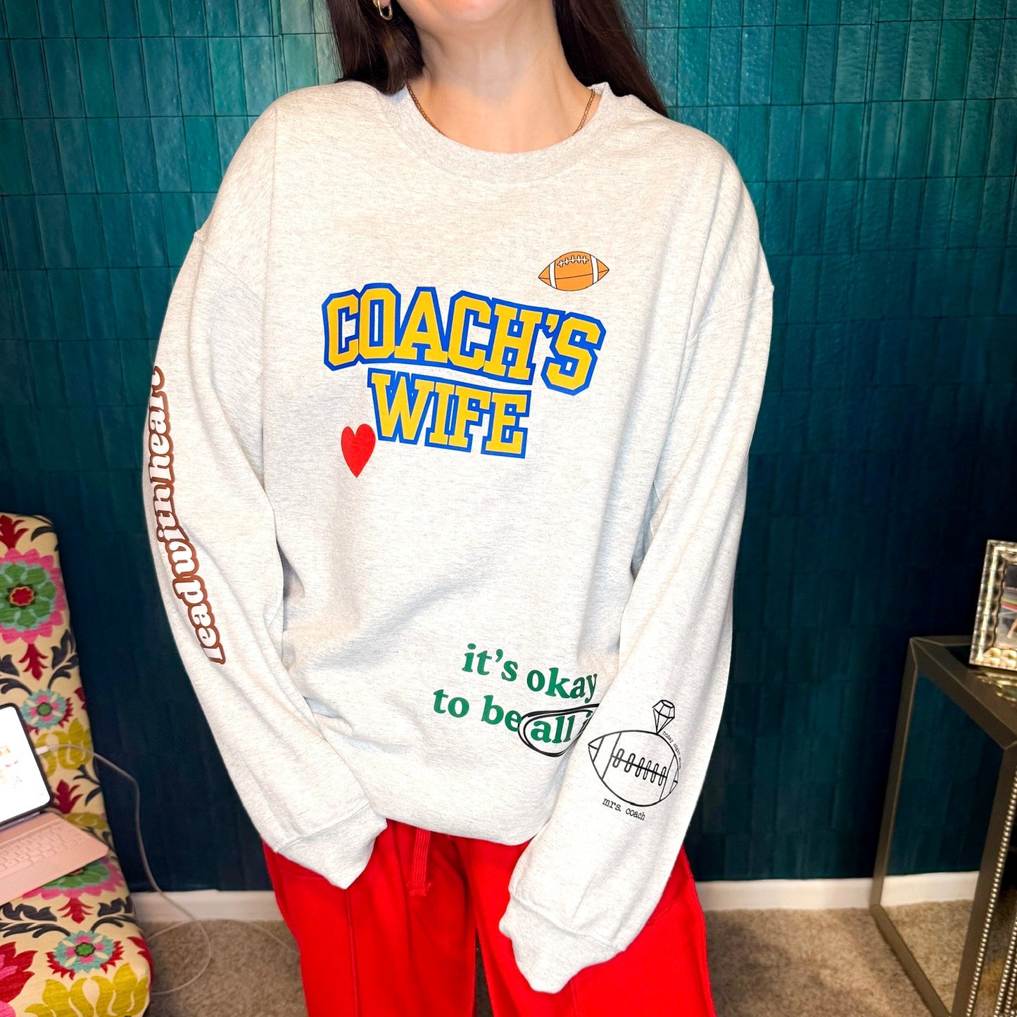 Coach's Wife Crewneck: It's Okay to be All In