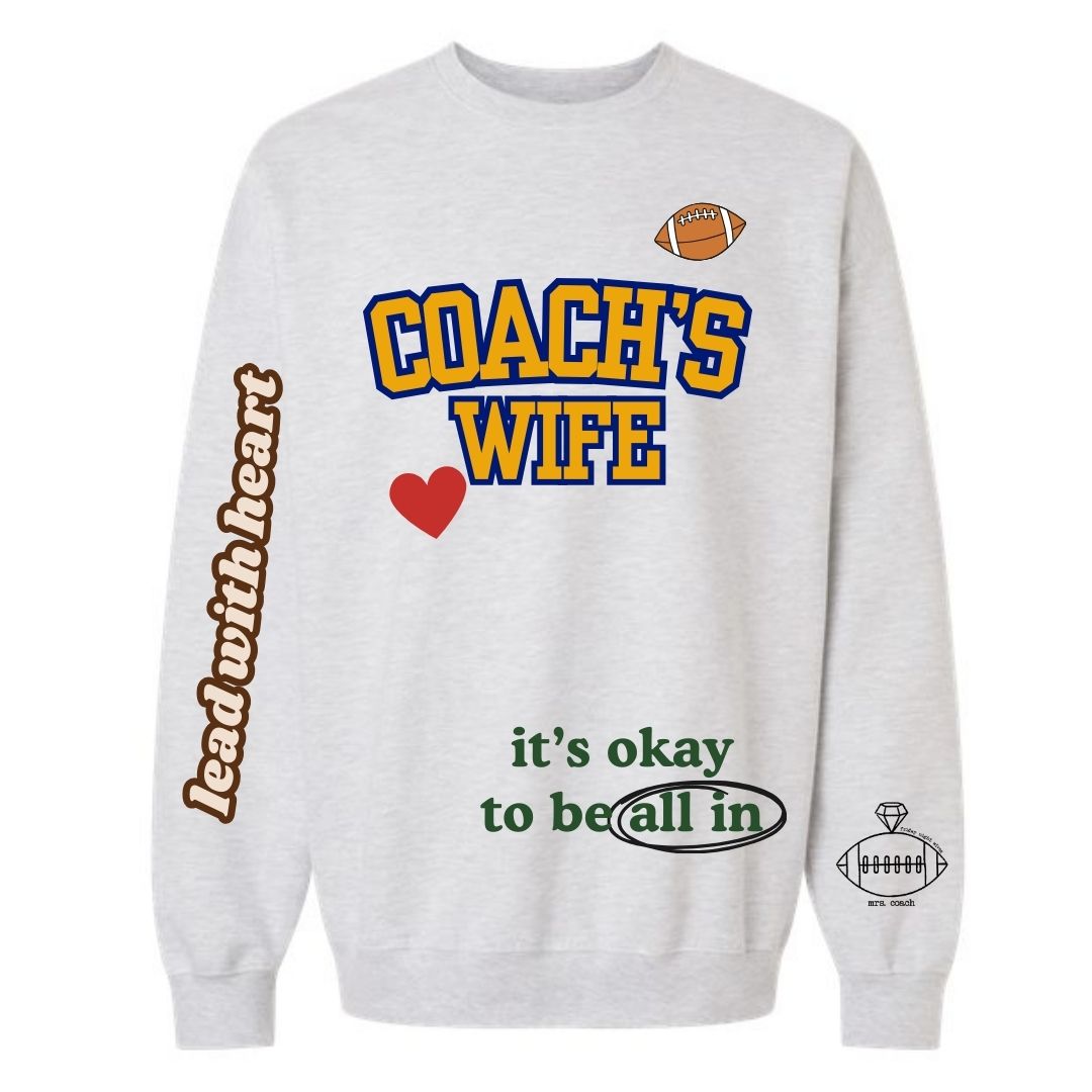 Coach's Wife Crewneck: It's Okay to be All In