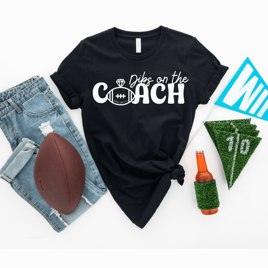 Dibs on the Coach- SHORT SLEEVE - (PREORDER)