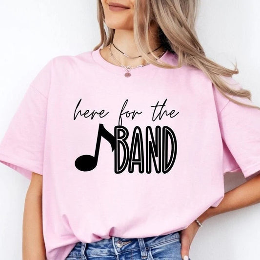 Here for the Band Tee