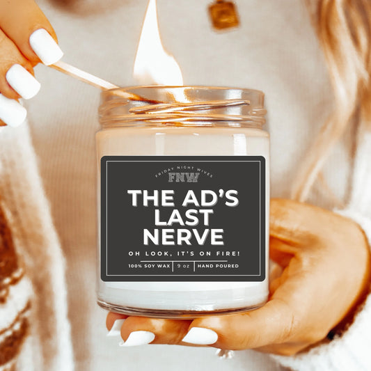 The AD's Last Nerve:  9 oz Candle