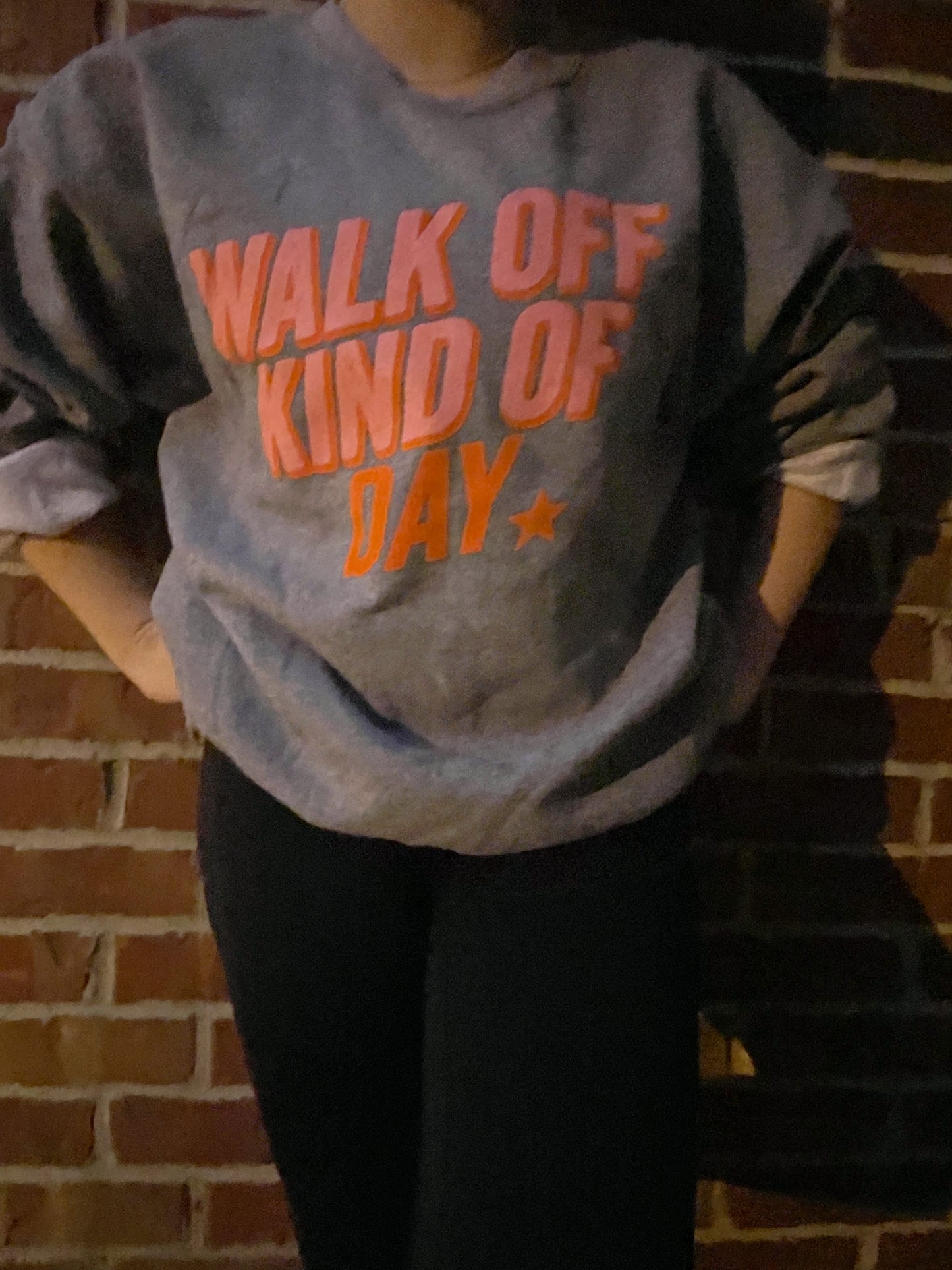 Walk off Kind of Day Sweatshirt